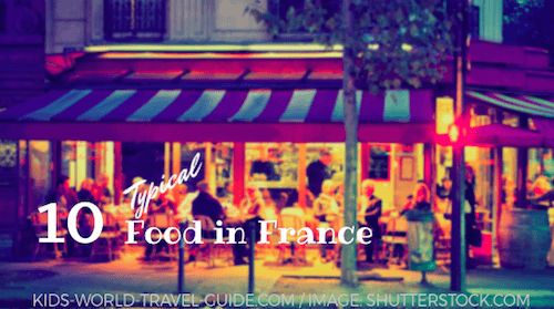 Food in France by Kids World Travel Guide